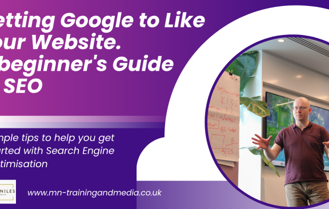 Getting Google to Like your Website – A beginners Guide to SEO