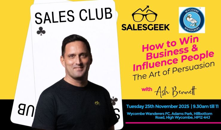 Wycombe Sales Club | How to Win Business & Influence - The Art of Persuasion